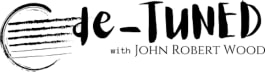 de-Tuned with John Robert Wood