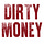 Dirty Money