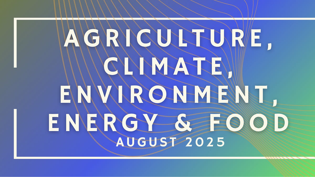 Agriculture, Climate, Environment, Energy & Food: August 2025 Funding  Opportunities (54 new opportunities!)