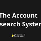 Your account research is missing this step