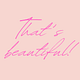 That's beautiful!