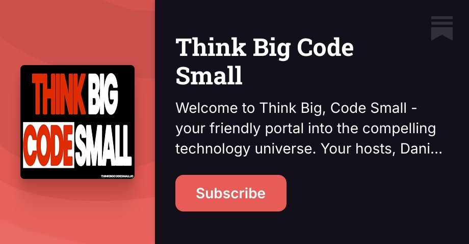 Think Big Code Small | Substack