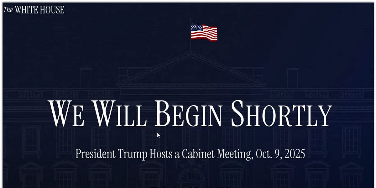 White House Cabinet Meeting 10.09.25 PLUS More-To-Know