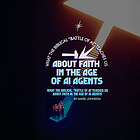 What the Biblical “Battle of AI” Teaches Us About Faith in the Age of AI Agents