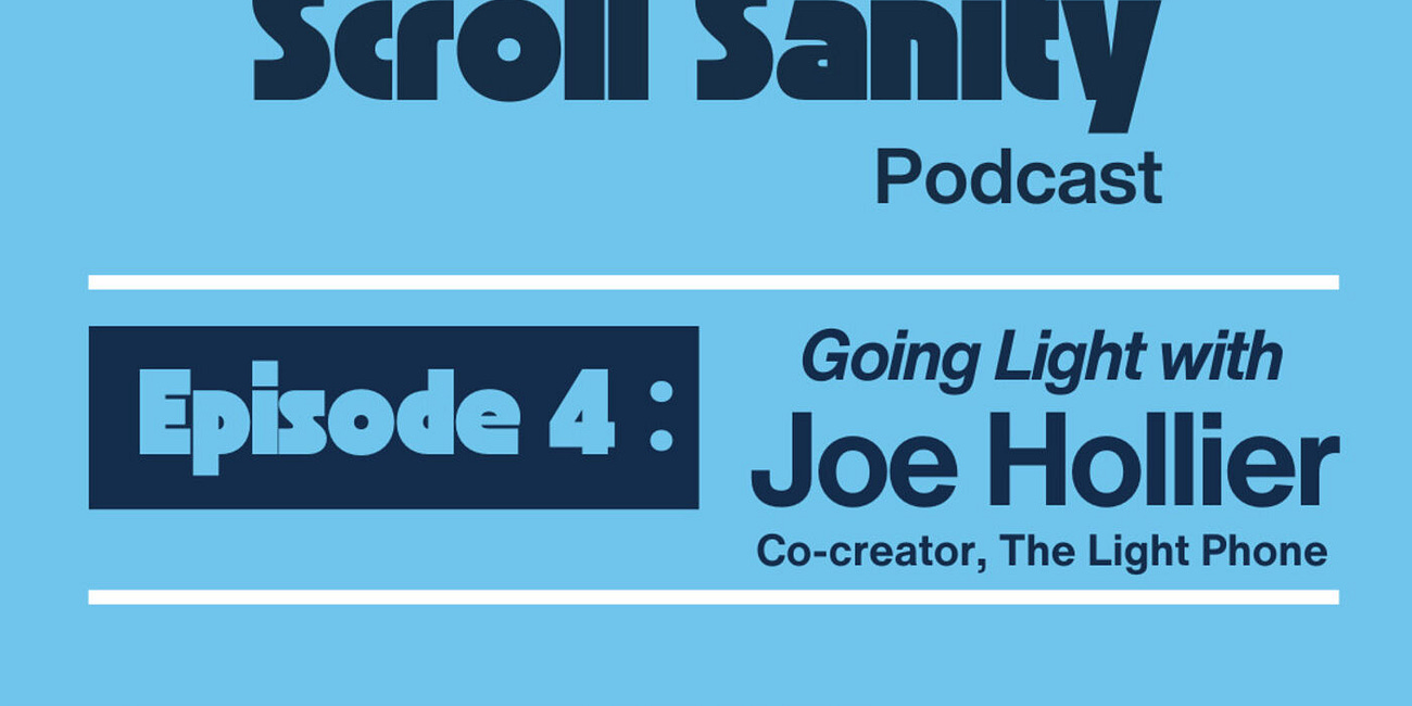 Going Light with Joe Hollier, Co-Creator of Light Phone