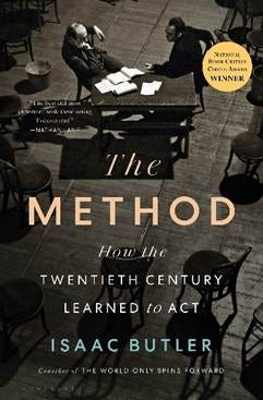 The Method: How the Twentieth Century Learned to Act : Butler, Isaac:  Amazon.co.uk: Books