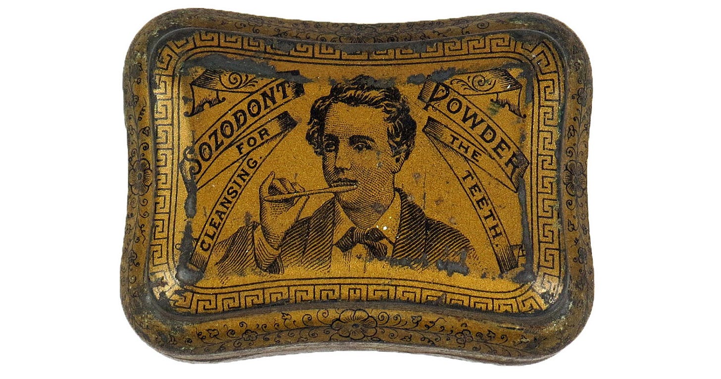 A small yellow tin container decorated with the illustration of a suited man brushing his teeth with a toothbrush. Illustrated ribbons posed next to the man say "Sozodont for cleansing" and "Powder the teeth."