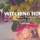 Witching Hour: 1st of the Month Abundance Ritual