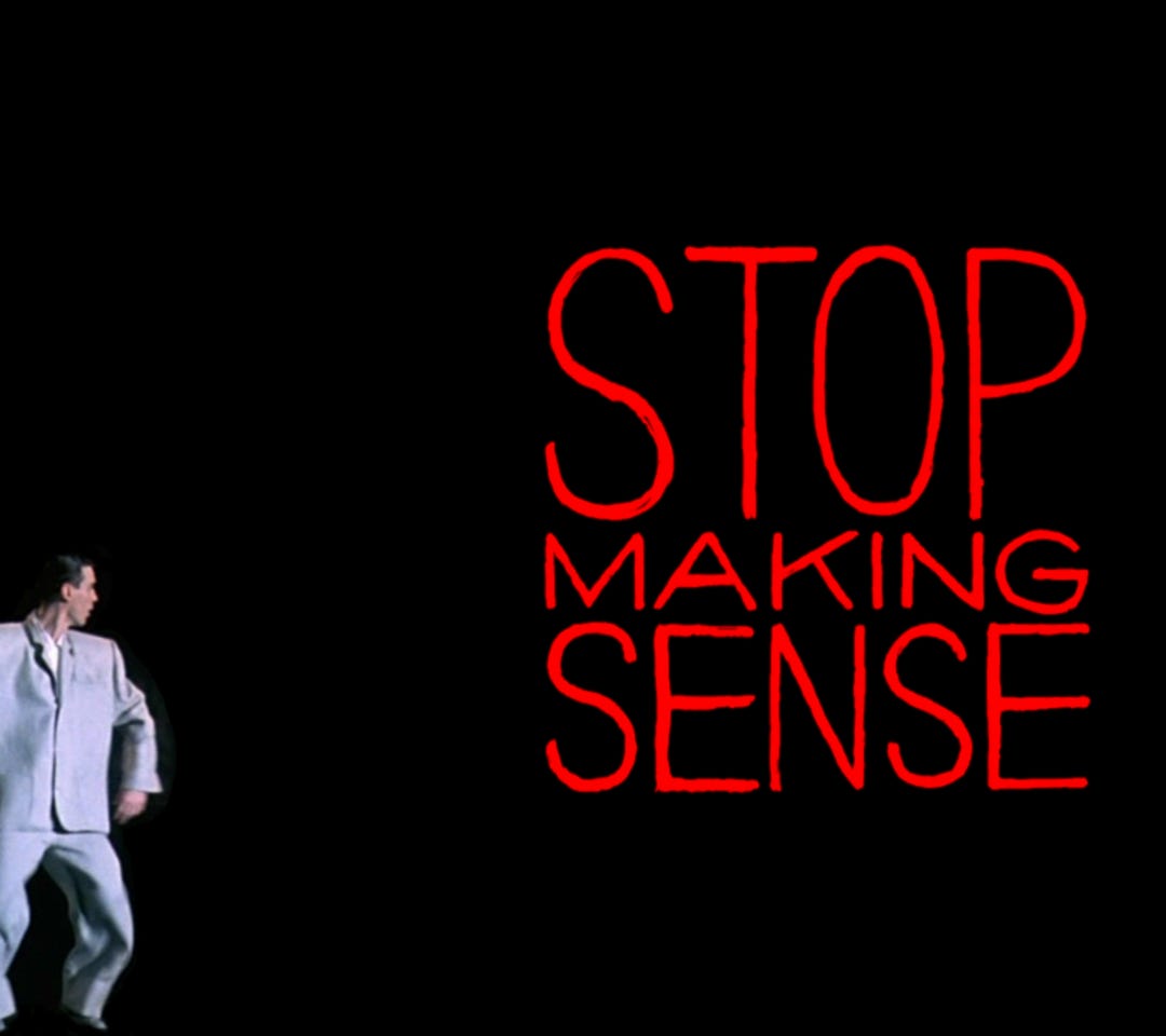 Stop Making Sense – JG Judgementally Comments…