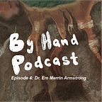 By Hand Podcast 
