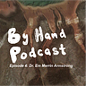 By Hand Podcast 