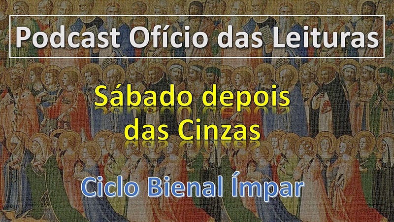 SÁBADO DEPOIS DAS CINZAS