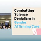 How WPATH Fights 'Junk Science' With Misinformation