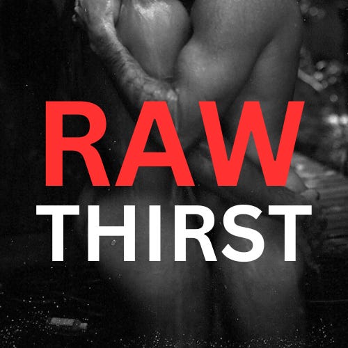 RAW THIRST - GAY EROTICA