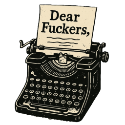 Dear Fuckers