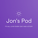 Jon's Pod