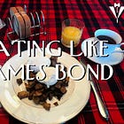 Eating Like James Bond 