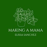 Making A Mama