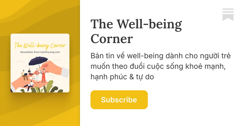 The Well-being Corner | Tâm Thương | Substack