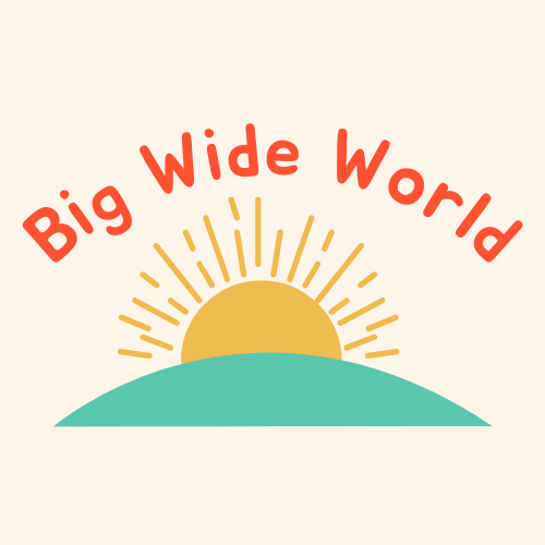 Big Wide World