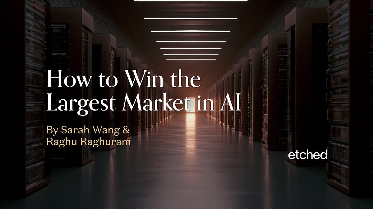 How to Win the Largest Market in AI