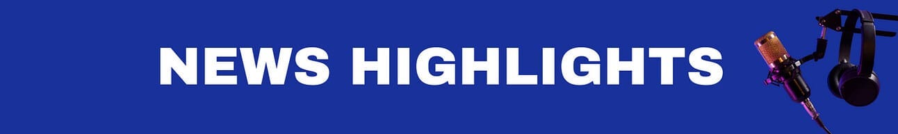 News Highlights News Highlights
