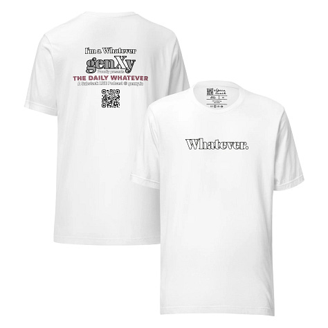 Whatever. genXy T-Shirts in white, grey, asphalt, green, maroon, and oxblood
