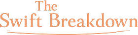 The Swift Breakdown