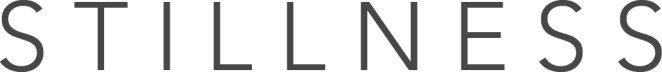 S T I L L N E S S