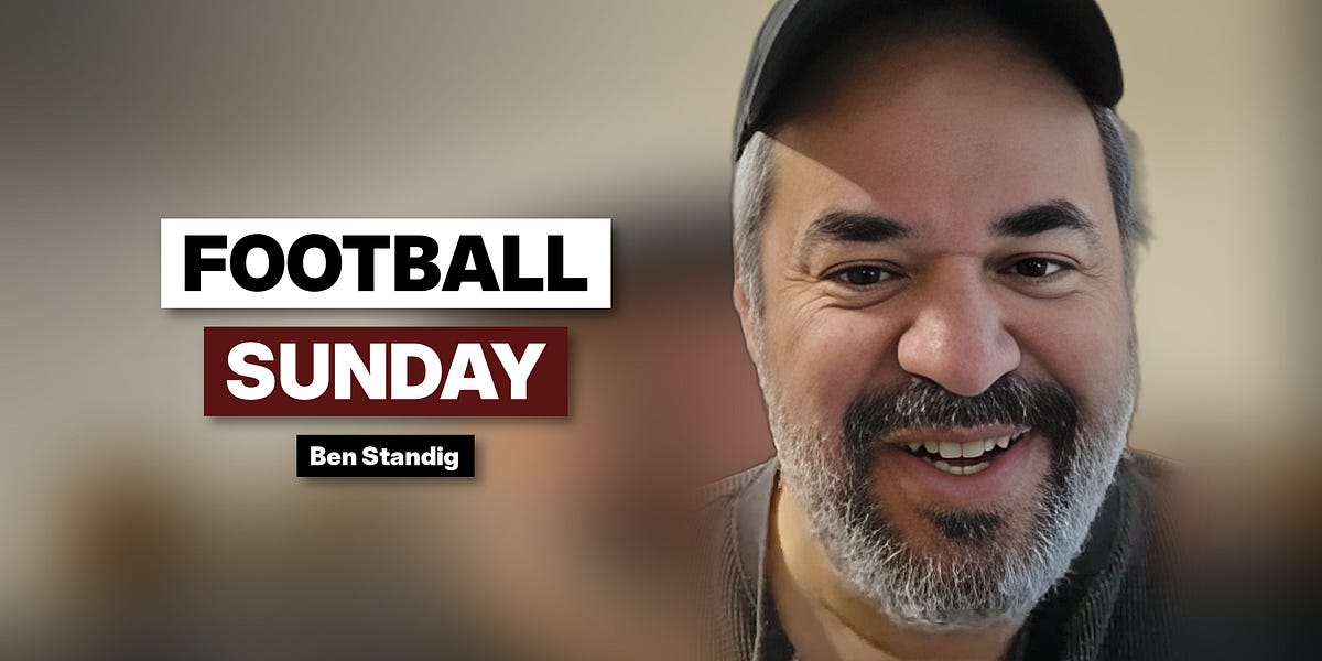 Football Sunday - by Ben Standig - Last Man Standig