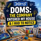 DOMS: The Company Entered My House & I Had to Notice