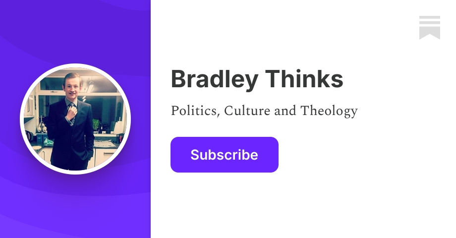Bradley Thinks | Substack