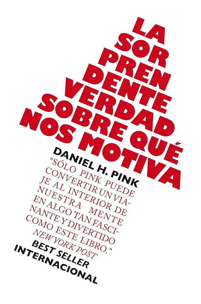La sorprendente verdad sobre qué nos motiva: 1 (Gestión 2000) : Pink,  Daniel H., Vidal, Mar: Amazon.es: Libros