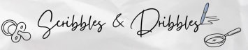 Scribbles and Dribbles