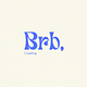 Brb,