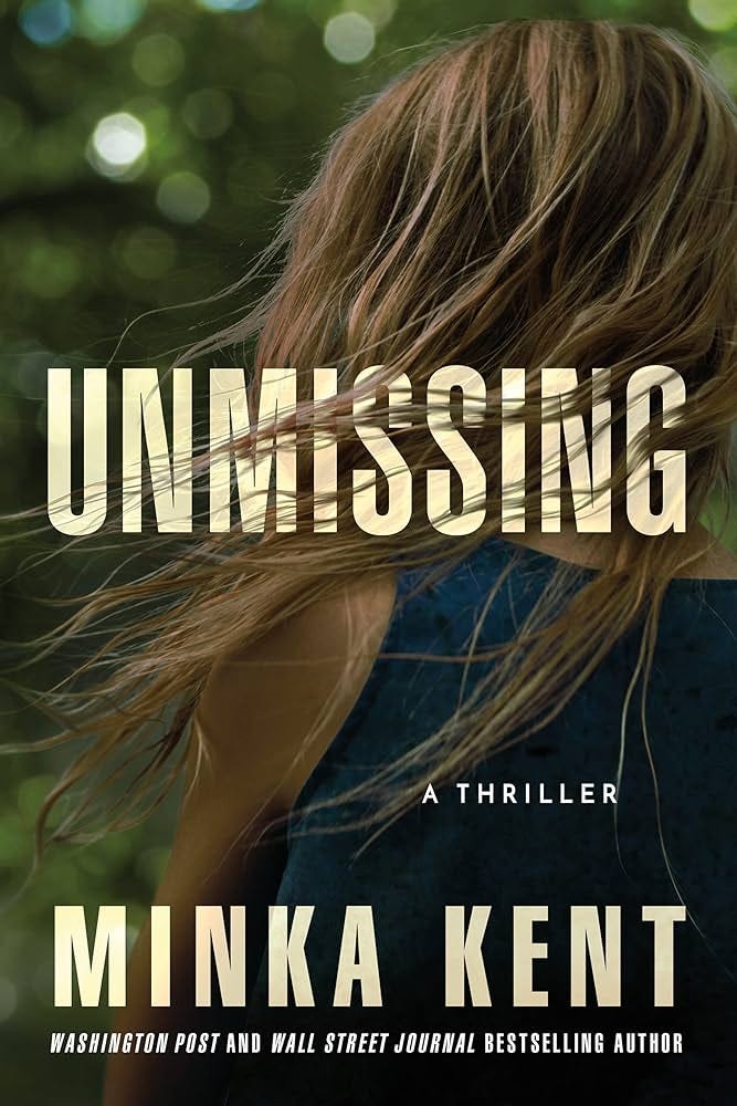 Amazon.com: Unmissing: A Thriller eBook : Kent, Minka: Books