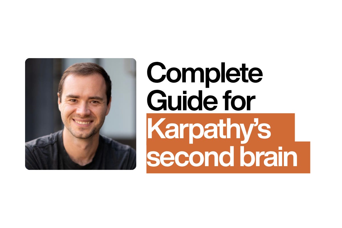 The Complete Guide to Karpathy's Second Brain