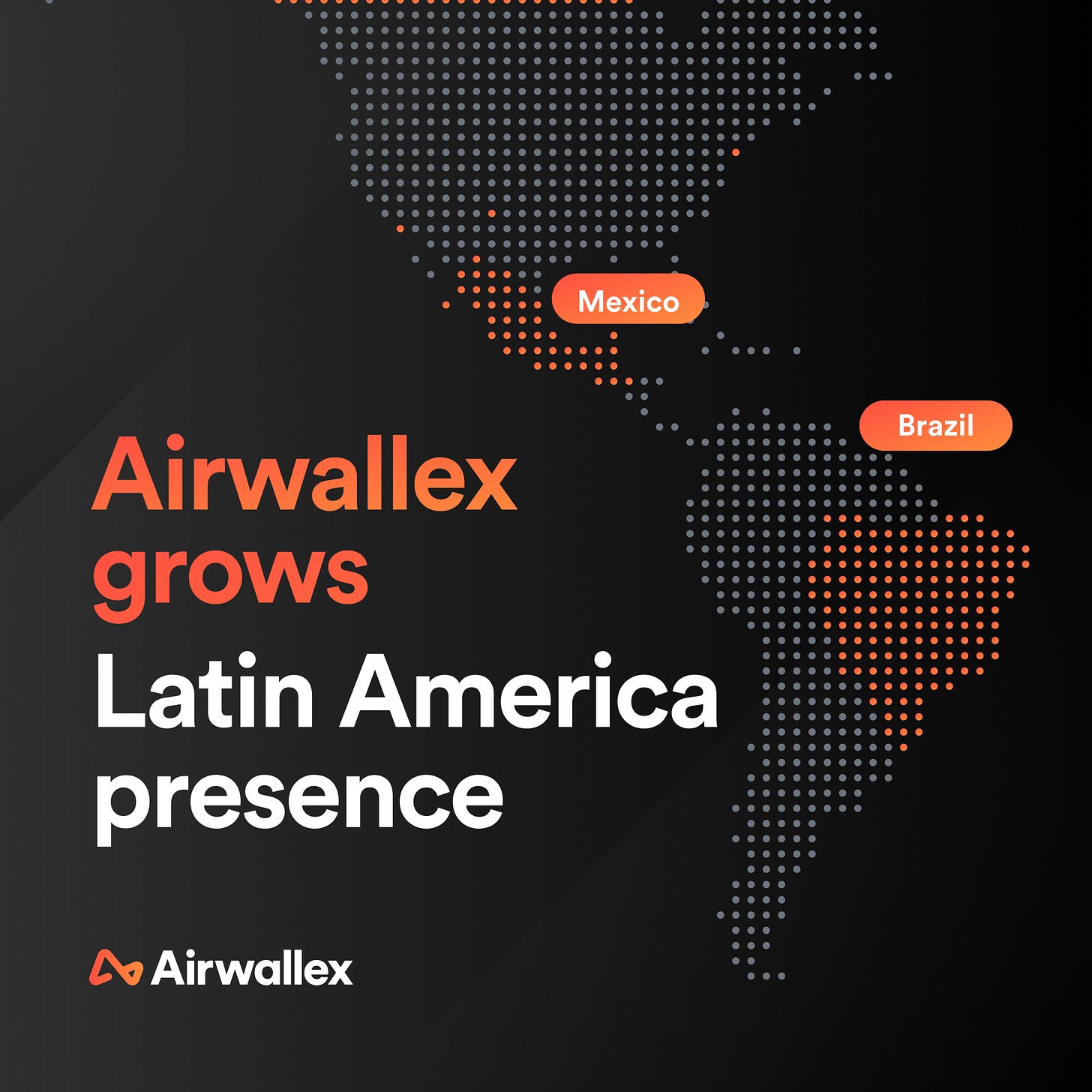 Airwallex invests in Latin America growth with Brazil and Mexico entries