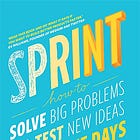 Book Summary: Sprint, Solve Big Problems and Test New Ideas in Just Five Days (Jake Knapp)