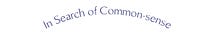 In Search of Common-sense