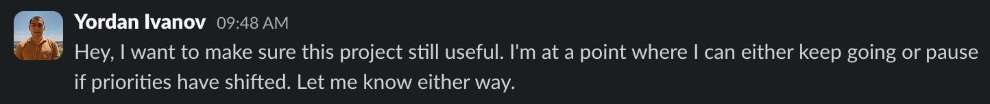 Hey, I want to make sure this project still useful. I'm at a point where I can either keep going or pause if priorities have shifted. Let me know either way.