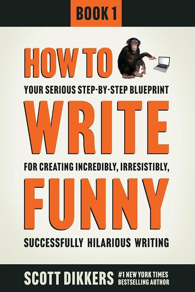 Amazon.com: How To Write Funny: Your Serious, Step-By-Step Blueprint For Creating Incredibly, Irresistibly, Successfully Hilarious Writing: 9781499196122: Dikkers, Scott: Books Amazon.com: How To Write Funny: Your Serious, Step-By-Step Blueprint For Creating Incredibly, Irresistibly, Successfully Hilarious Writing: 9781499196122: Dikkers, Scott: Books