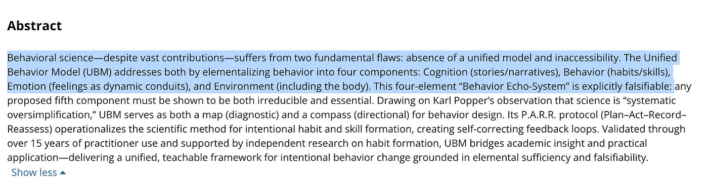 Abstract UBM: Behavioral science — despite vast contributions — suffers from two fundamental flaws: absence of a unified model and inaccessibility. Abstract UBM: Behavioral science — despite vast contributions — suffers from two fundamental flaws: absence of a unified model and inaccessibility.