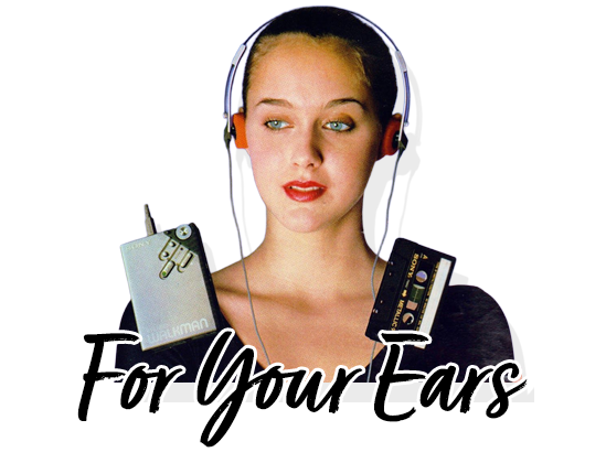 For Your Ears