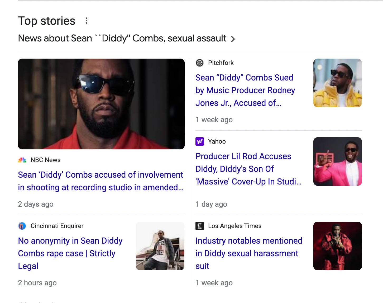 google search shows five stories in the past week about Diddy rape, Diddy shooting, Diddy coverup ... google search shows five stories in the past week about Diddy rape, Diddy shooting, Diddy coverup ...