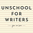 Unschool for Writers