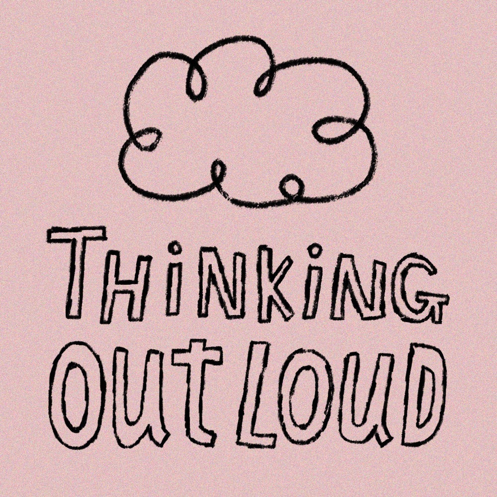 Thinking Out Loud