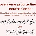 How to overcome procrastination using neuroscience
