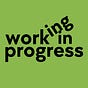 Work(ing) in Progress