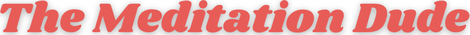 The Meditation Dude